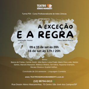 Espetáculo “A Exceção e a Regra” – dias 09, 15 e 16 de setembro.
