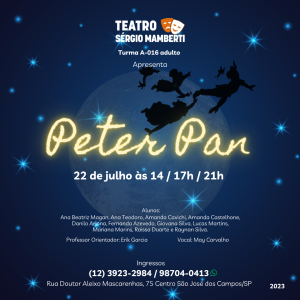 Espetáculo estudantil “Peter Pan” dia 22 de julho às 14h/ 17h/ 21h (3 sessões).
