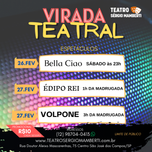 VIRADA TEATRAL – Dia 26 de fevereiro a partir das 23h.